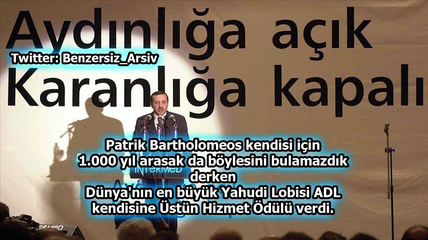 Patrik Bartholomeos kendisi için 1.000 yıl arasak da böylesini bulamazdık derken Dünya'nın en büyük Yahudi Lobisi ADL kendisine Üstün Hizmet Ödülü verdi.