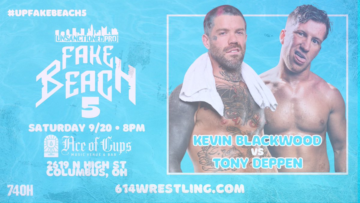 🏝️TICKETS AVAILABLE NOW🏝️

Tickets for #UPFakeBeach5 are on sale NOW! Limited stage seating is available. Already signed…

[singles match]
KEVIN BLACKWOOD
vs
TONY DEPPEN

+ the return of the GOLDEN LEI SCRAMBLE!

Ace of Cups
2619 N High St
Columbus OH

🎟️ 614WRESTLING.COM