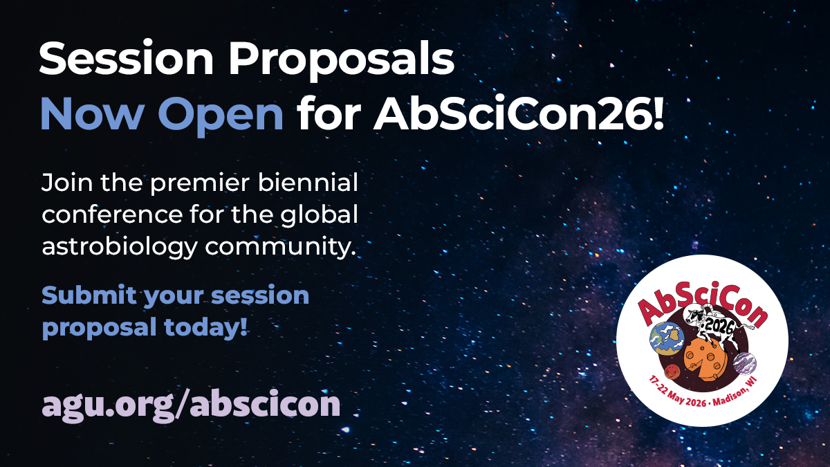 AbSciCon26 Is Coming! ✨Save the Date &amp; Submit Your Proposal!✨

🔭We’re excited to invite you to be part of shaping the scientific program by submitting a session or town hall proposal for the Astrobiology Science Conference taking place 17-22 May 2026 in Madison, Wisconsin.

👩