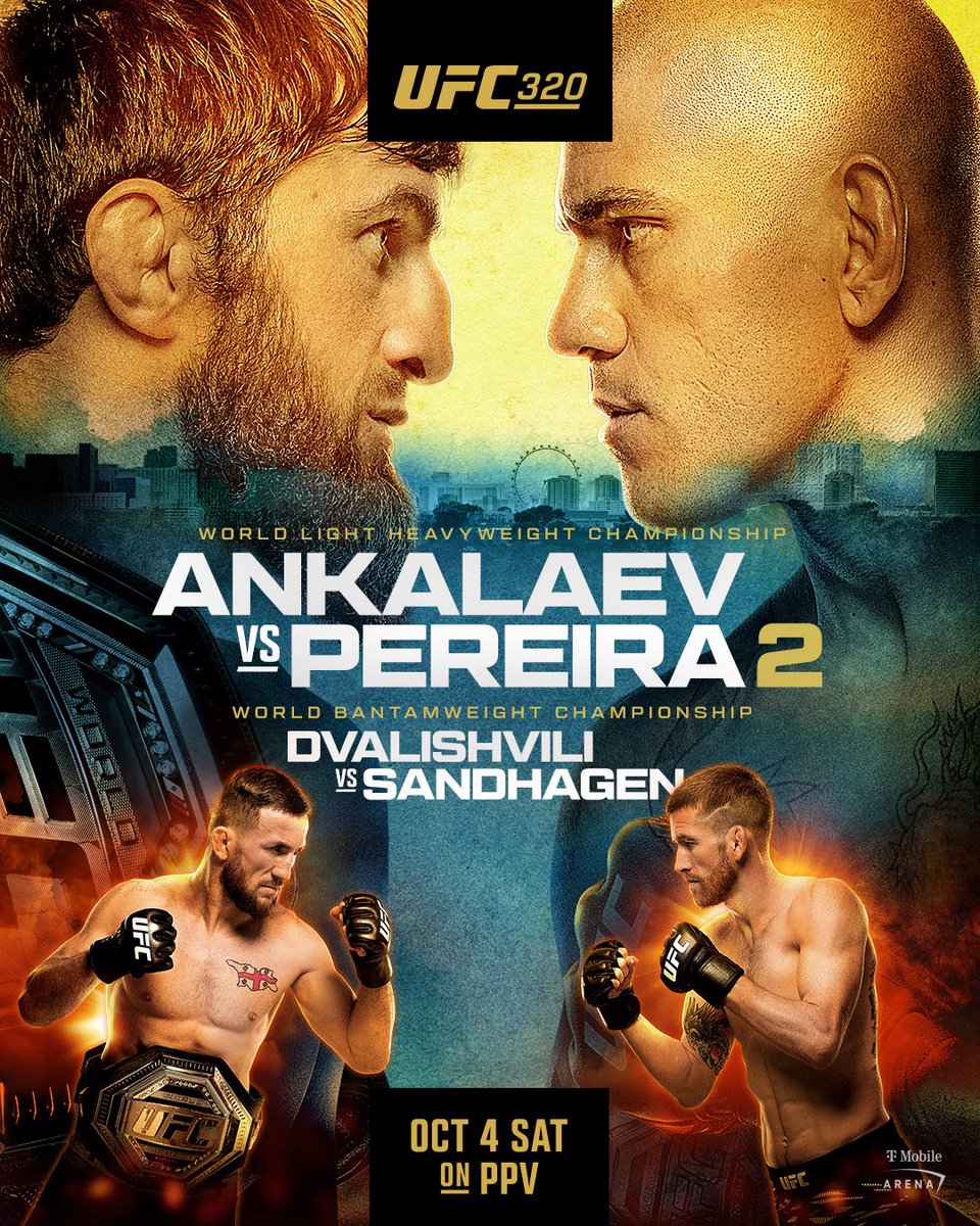UFC (@ufc) on Twitter photo All eyes will be on #UFC320 👀
<a href="/AnkalaevM/">Muhammad big ANK Ankalaev</a> vs <a href="/AlexPereiraUFC/">Alex "Poatan" Pereira</a> 2
<a href="/MerabDvalishvil/">Merab “The Machine” Dvalishvili</a> vs @CorySandhagenX All eyes will be on #UFC320 👀
<a href="/AnkalaevM/">Muhammad big ANK Ankalaev</a> vs <a href="/AlexPereiraUFC/">Alex "Poatan" Pereira</a> 2
<a href="/MerabDvalishvil/">Merab “The Machine” Dvalishvili</a> vs @CorySandhagenX