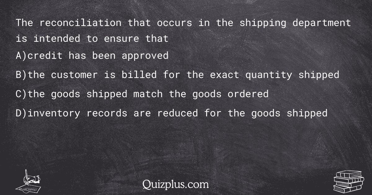 quizplus_exams's tweet image. The reconciliation that occurs in the shipping department is intended to ensure that

Get Answer: 👉 quizplus.com/quiz/75663-qui…

#InteractiveLearning #StevensInstituteofTechnology #finalexam