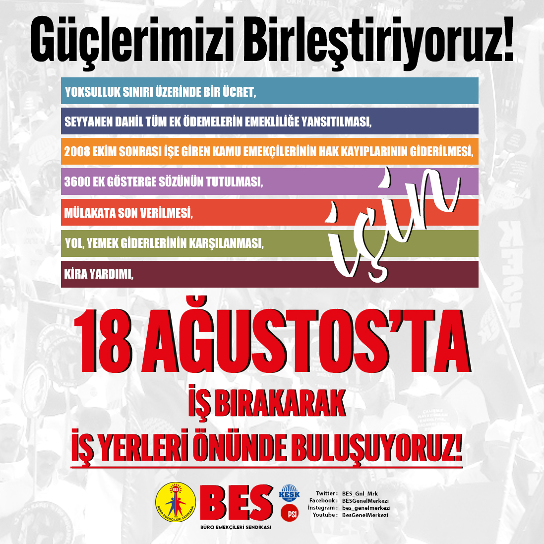 Güçlerimizi birleştiriyoruz!

📢 18 Ağustos'ta iş bırakarak, iş yerleri önünde buluşuyoruz!

 #SatışSözleşmesi'ne HAYIR!
#TeklifiReddediyoruz