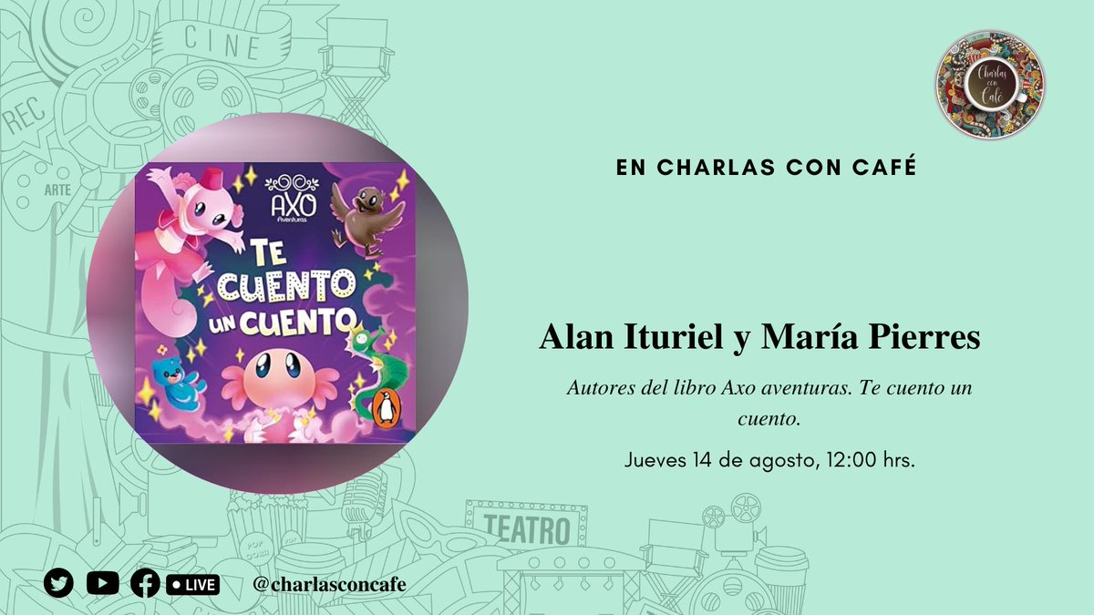 Hoy en Charlas con Café, Giselle Escalante conversará con Alan Ituriel y María Pierres, autores del libro Axo aventuras. Te cuento un cuento. ¡Te esperamos a las 12:00 h!