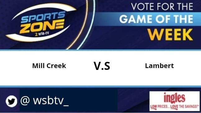WSB-TV sports (@wsbtv_) on Twitter photo GAME of the week
LAMBERT 🆚 MILL CREEK
Friday, August 15 @ 7:30pm.
Come support your favorite team.
Watch Here: s.id/wsb-tv
<a href="/milesg88/">miles.gindlesperger</a> <a href="/ShawnBrownjr_/">Shawn Brown</a> <a href="/caleb_downs2/">Caleb Downs</a> <a href="/Andersonrag1_/">Anderson Ragone</a> <a href="/carterjuneau9/">Carter Juneau</a> <a href="/7_Daniel_44/">Daniel Smith</a> <a href="/Calebzalewski11/">Caleb “THE MAYOR” zalewski</a> GAME of the week
LAMBERT 🆚 MILL CREEK
Friday, August 15 @ 7:30pm.
Come support your favorite team.
Watch Here: s.id/wsb-tv
<a href="/milesg88/">miles.gindlesperger</a> <a href="/ShawnBrownjr_/">Shawn Brown</a> <a href="/caleb_downs2/">Caleb Downs</a> <a href="/Andersonrag1_/">Anderson Ragone</a> <a href="/carterjuneau9/">Carter Juneau</a> <a href="/7_Daniel_44/">Daniel Smith</a> <a href="/Calebzalewski11/">Caleb “THE MAYOR” zalewski</a>