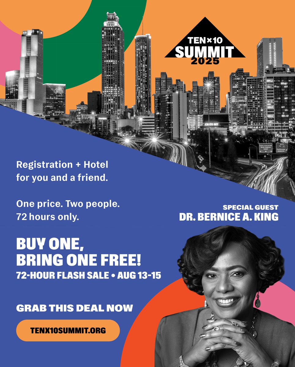 We’re honoredthat <a href="/BerniceKing/">Be A King</a> will be joining us as a special guest at the <a href="/tenx10collab/">TENx10</a> Summit!
 
As the daughter of Dr. Martin Luther King Jr. and Coretta Scott King, Dr. King carries forward a powerful legacy.

Join us from Oct 8-10 in Atlanta.

TENx10summit.org