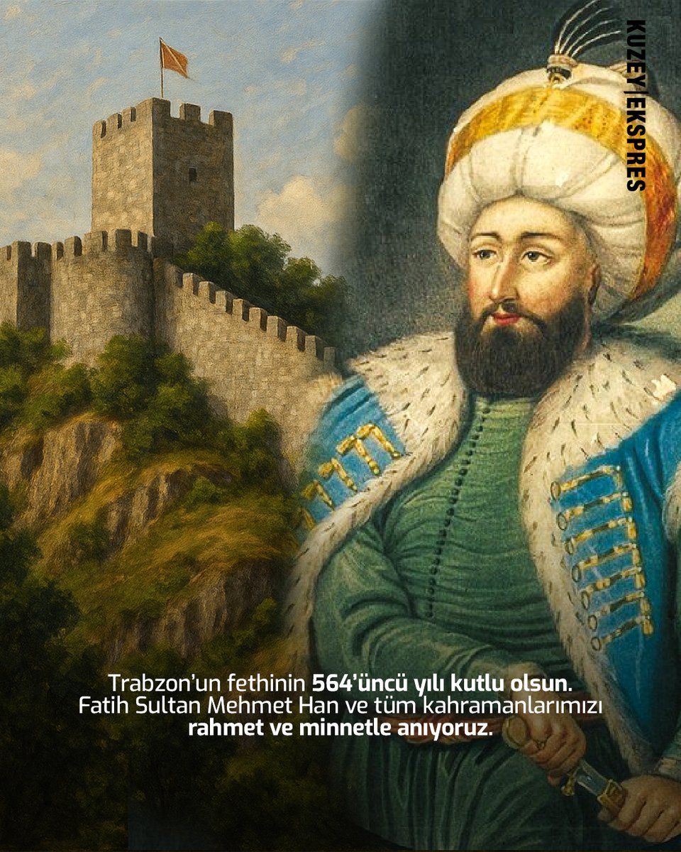 Trabzon’un fethinin 564’üncü yılı kutlu olsun. Fatih Sultan Mehmet Han ve tüm kahramanlarımızı rahmet ve minnetle anıyoruz.

Fatih Sultan Mehmet Han: “Trabzon fethedilmeden İstanbul’un fethi tamamlanmış sayılmaz”