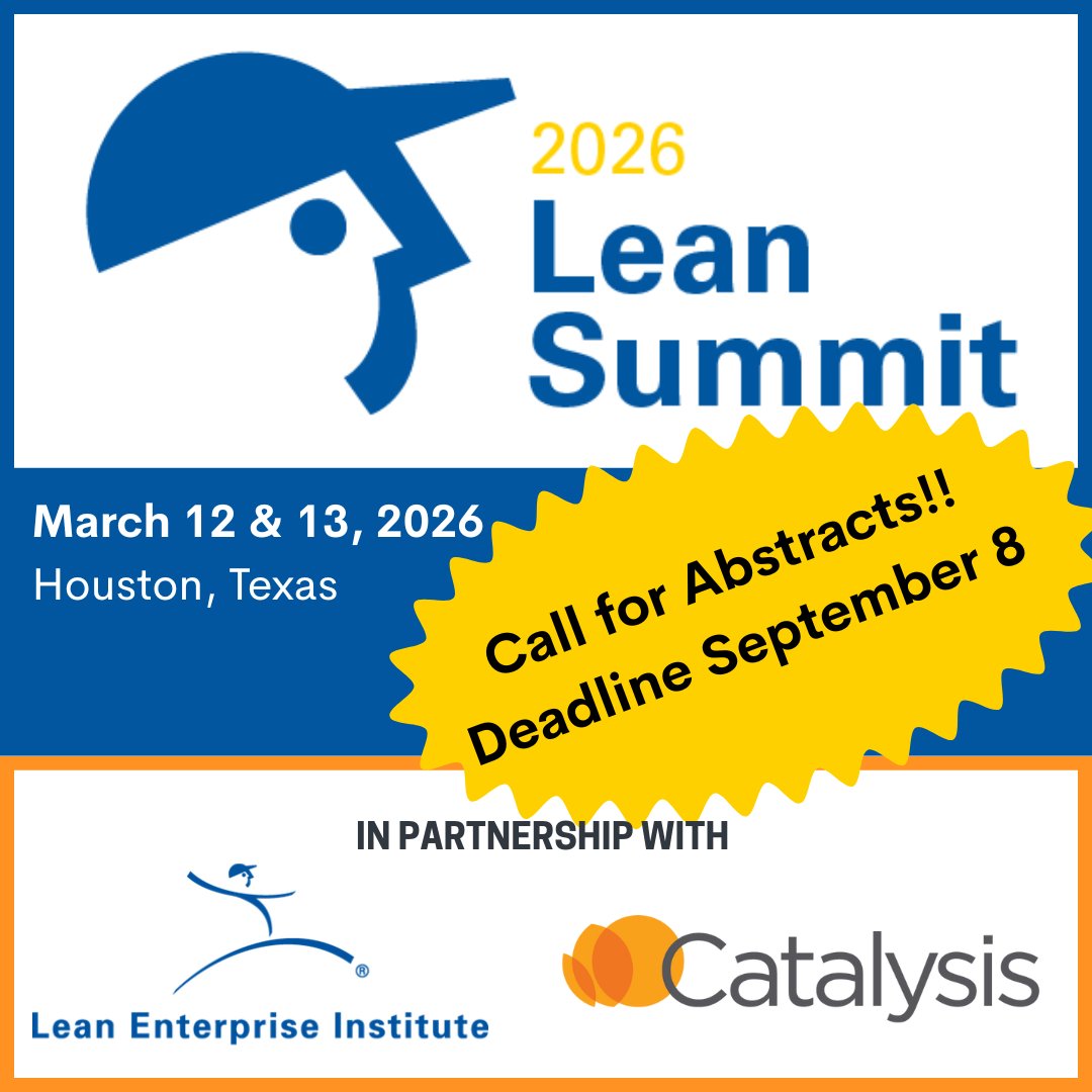 Call for learning session abstracts for the Lean Summit 2026 in Houston, TX! Be a part of the healthcare track for the event: ow.ly/TbmZ50WAjN0