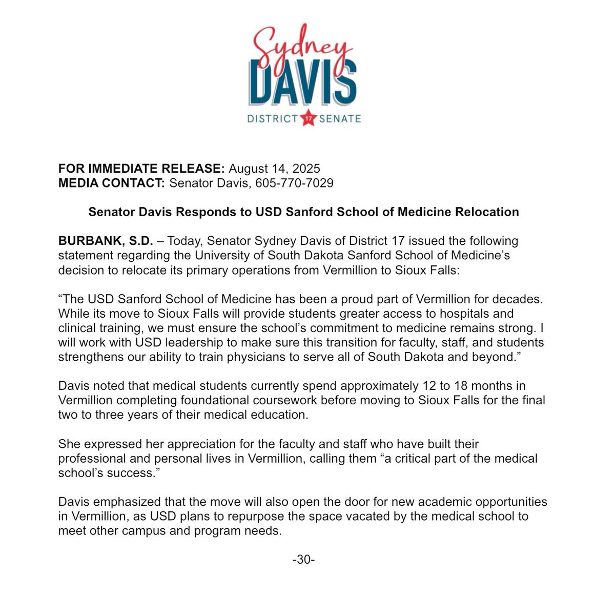 FOR IMMEDIATE RELEASE: Senator Davis Responds to USD Sanford School of Medicine Relocation

“The USD Sanford School of Medicine has been a proud part of Vermillion for decades. While its move to Sioux Falls will provide students greater access to hospitals and clinical training,