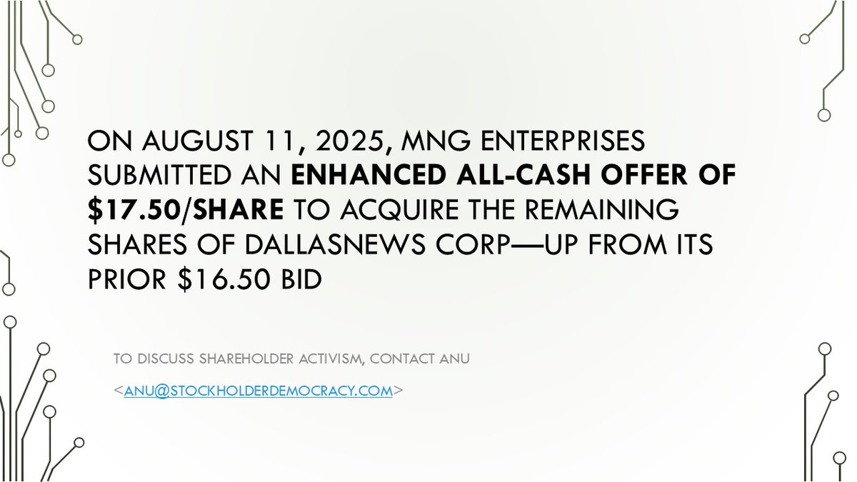 MNG Boosts DallasNews Takeover Bid to $17.50/Share

MNG Enterprises, Inc. has intensified its takeover pursuit of DallasNews Corporation ( $DALN ), raising its all-cash offer to $17.50 per share on August 11, 2025 — a 6% increase from its prior $16.50 proposal. The revised bid