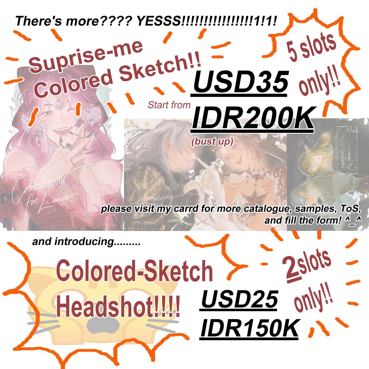 [Reshares are appreciated!]

August Batch Commission is now open!!🌹🌹

Please visit my carrd for more catalogue, ToS, and to fill the form! \(n_n)/
(carrd will be linked below)

will do YCH and Surpise-me colored sketch~
and introducing Colored-Sketch Headshot!!😱😱😱