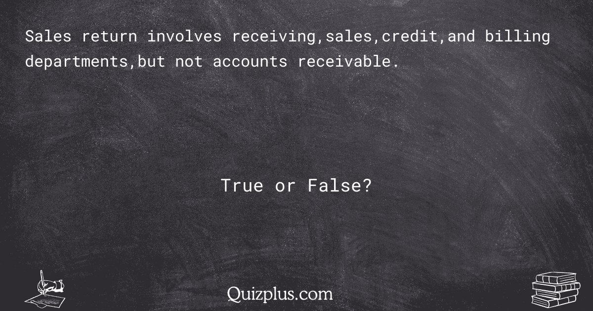 quizplus_exams's tweet image. Sales return involves receiving,sales,credit,and billing departments,but not accounts receivable.

Get Answer: 👉 quizplus.com/quiz/75663-qui…

#SolvedPapers #TexasAMUniversityTexarkana #accounting