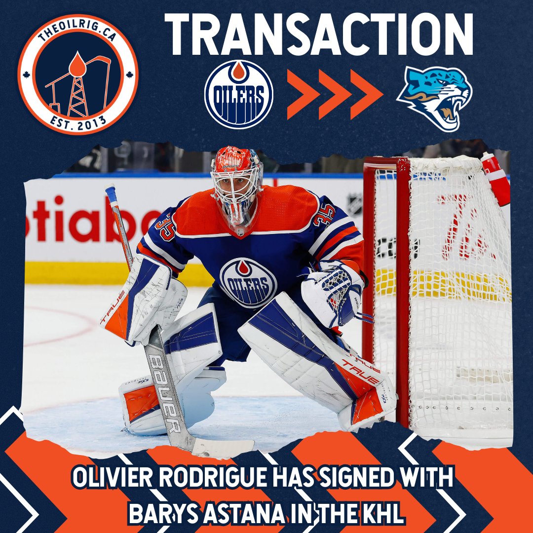 oilrigEDM's tweet photo. Former #Oilers goaltending prospect Olivier Rodrigue has signed with Barys Astana in the KHL. https://t.co/yGqNqRSJnM