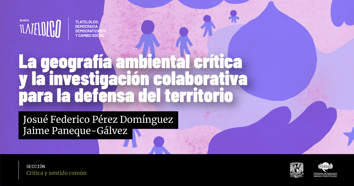 Hoy en día los retos de la crisis climática presentan algunos de los problemas más grandes para la humanidad y la comunidad científica.

En este artículo, Josué Pérez y Jaime Paneque-Gálvez, nos invitan a conocer la perspectiva de la Geografía Ambiental Crítica. Esta visión teje