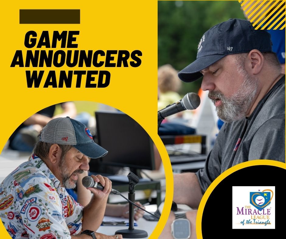 Miracle League Tri (@mlofthetriangle) on Twitter photo We are looking for game announcers in Cary, Raleigh & Durham! Over the PA, announcers provide a fun & light hearted play-by-play for our players & fans. No experience needed, training will be provided. Please contact KCoburn@MLTriangle.com for more information! We are looking for game announcers in Cary, Raleigh & Durham! Over the PA, announcers provide a fun & light hearted play-by-play for our players & fans. No experience needed, training will be provided. Please contact KCoburn@MLTriangle.com for more information!
