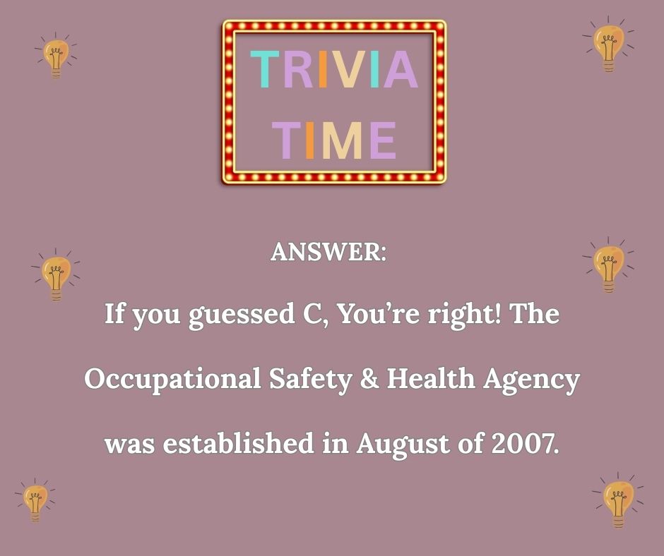 TT_OSHA's tweet image. If you guessed C, you’re right! The Occupational Safety and Health Agency was established in August of 2007
#staysharp #safeandsmart #workplacesafety #thinksafeworksafe #besafetysmart #stoptheaccident #safetyculture #trivia