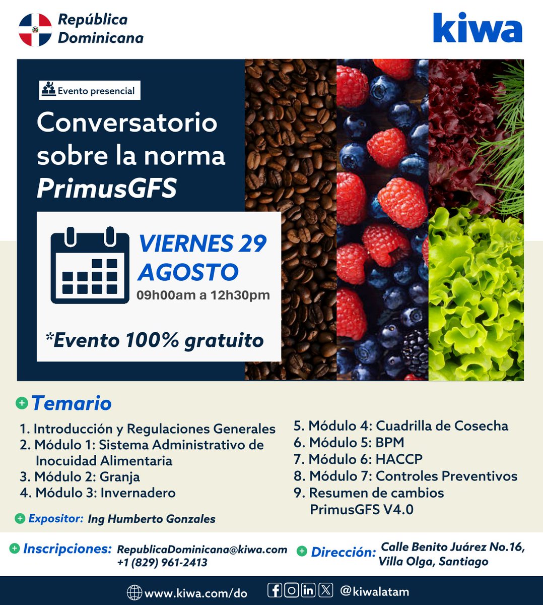 #KiwaDominicana
🚀 Participa en la charla GRATUITA sobre PrimusGFS V4.0 - Acceso a mercados exigentes.

📅 Viernes 29/08/25 | 9:00 AM-12:30 PM 📍 Calle Benito Juárez No.16, Villa Olga, Santiago

¡Cupos limitados! 📩 RepublicaDominicana@kiwa.com | +1 (829) 961 2413
#PrimusGFS