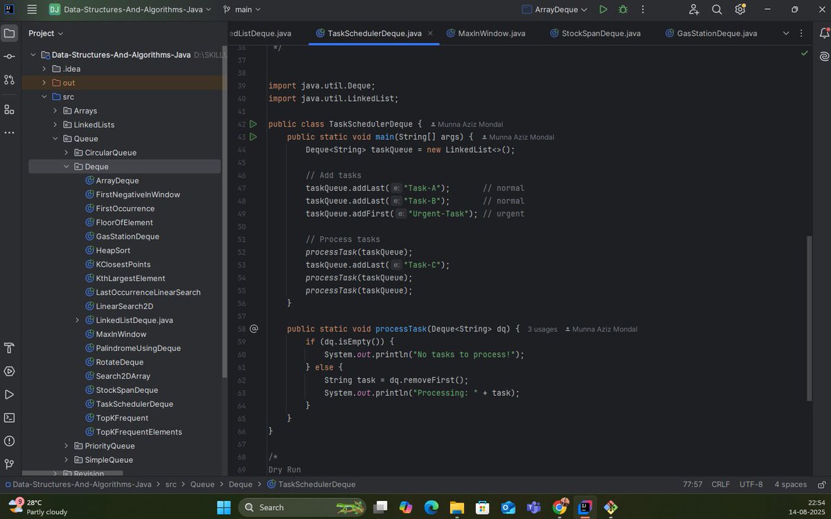 the_departed__'s tweet photo. 📅 DSA #Day 28 — Queue Day 4
Topic: Deque Problems
Practiced 10 problems:

Implement Deque
First Negative in Window
Palindrome Check
Rotate Deque
Deque using Array
Deque using Linked List
Task Scheduling
Min/Max Range Queries
Stock Span
Gas Station

#DSA #Deque #Java #Coding https://t.co/IpW7P21HEG