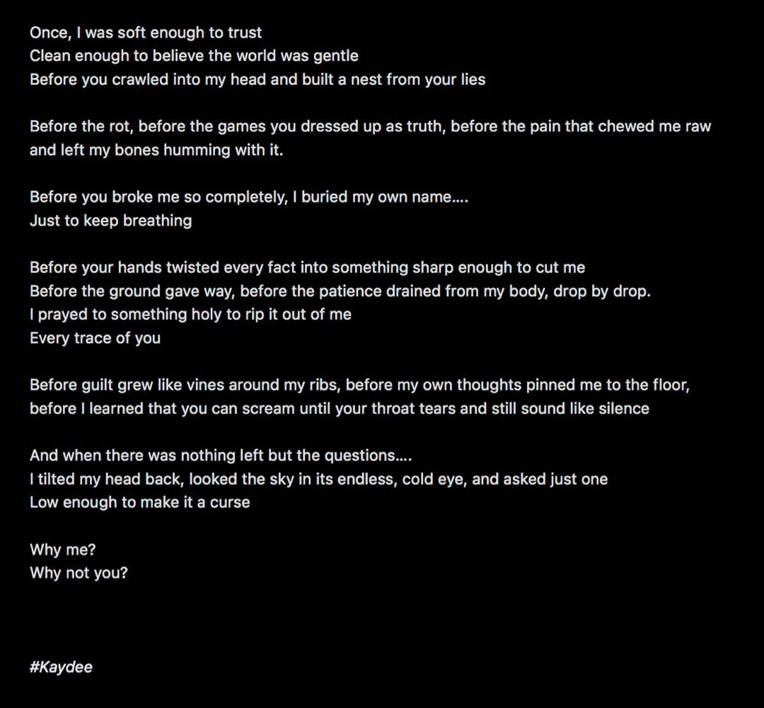 Kaydee01_'s tweet image. Before you broke me, I still believed the world was kind🖤.
#kaydee
#poetry 
#poetrylovers 
#poetrycommunity