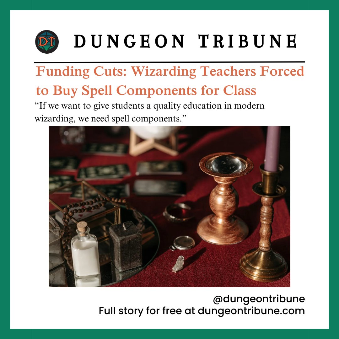 "Funding Cuts: Wizarding Teachers Forced to Buy Spell Components for Class"

dungeontribune.com/p/funding-cuts…

#dungeontribune #theevildragonsmosttrustednewssource #dungeonsanddragons #dnd5e #dnd #ttrpg #schoolsupplies