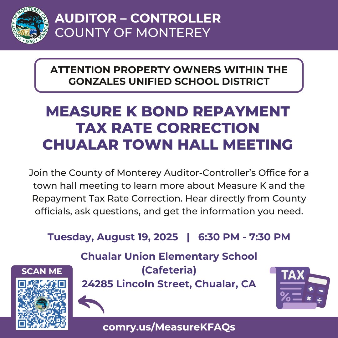 Have questions about the Measure K Bond Repayment Tax Rate Correction? This is your chance to hear directly from County officials and get the information you need

Tuesday, August 19, 2025
6:30 PM – 7:30 PM
Chualar Union Elementary School Cafeteria