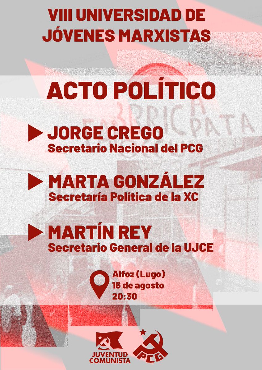 Juventud Comunista (@ujce_cc) on Twitter photo Este sábado, como cierre de la Universidad de Jóvenes Marxistas, celebramos un acto político en el que participará el <a href="/PCGalicia/">PCGalicia</a>.
Contaremos con <a href="/Crego89/">Jorge Crego</a>, <a href="/martagaznar/">Marta</a> y <a href="/mrfurelos/">Martín Rey</a>.
¡Hacia la unidad de clase! 🚩 Este sábado, como cierre de la Universidad de Jóvenes Marxistas, celebramos un acto político en el que participará el <a href="/PCGalicia/">PCGalicia</a>.
Contaremos con <a href="/Crego89/">Jorge Crego</a>, <a href="/martagaznar/">Marta</a> y <a href="/mrfurelos/">Martín Rey</a>.
¡Hacia la unidad de clase! 🚩