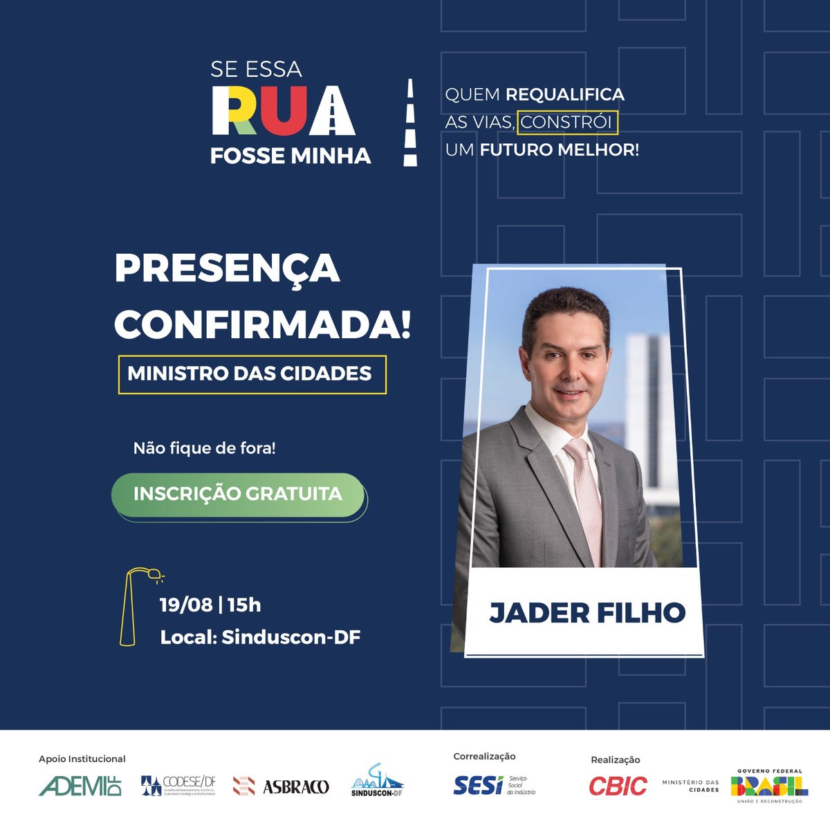 Evento (gratuito) de apresentação e assinatura do Acordo de Cooperação Técnica (ACT) do projeto Se essa rua fosse minha.  

Confirme sua presença no link: forms.gle/VzUxJU9ARN96Jo…

19 de agosto de 2025 (terça-feira) | 15h
Local: Auditório do Sinduscon-DF