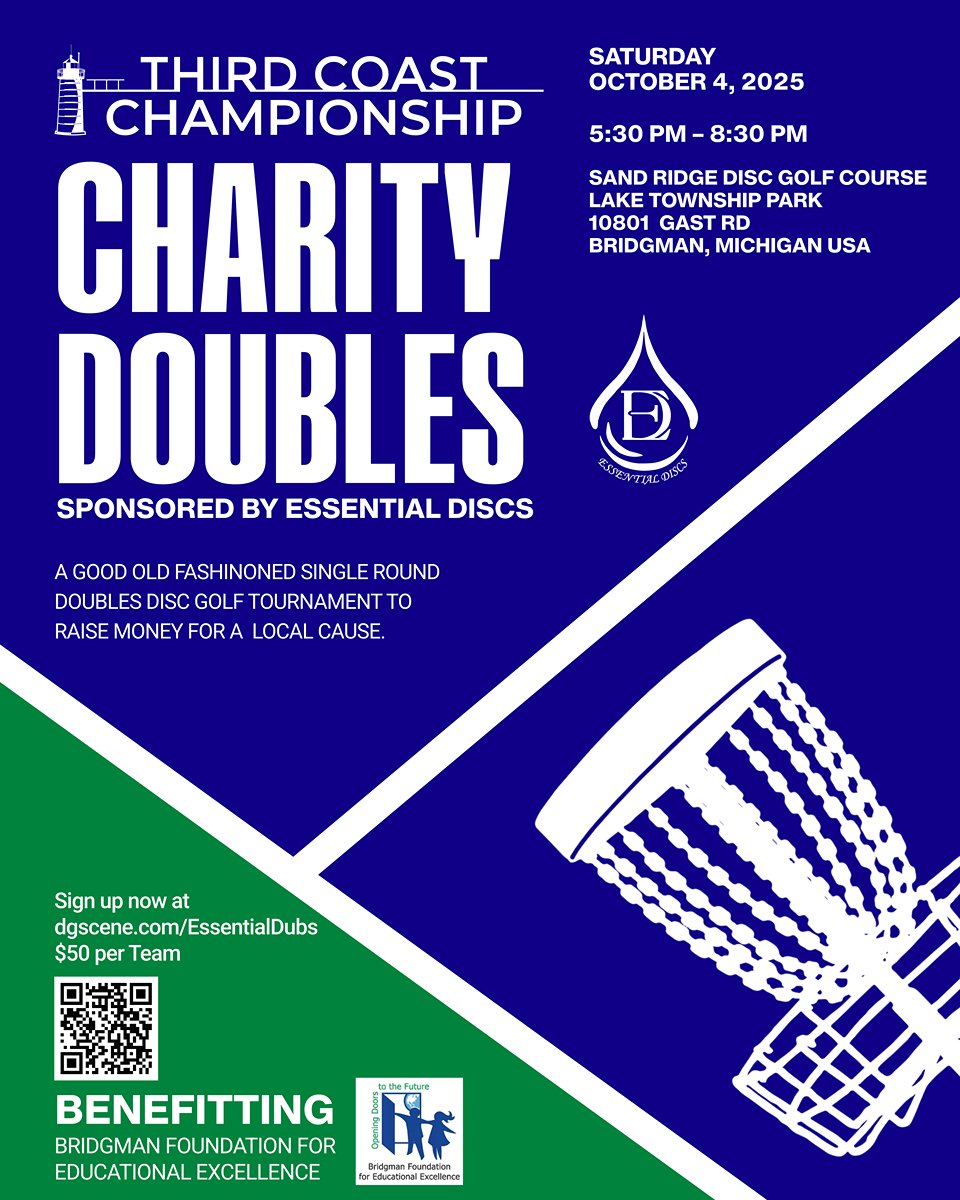Third Coast Championship Charity Doubles - Sponsored by <a href="/EssentialDiscs/">Essential Discs</a> !    10/4/25, Bridgman Michigan!   Net Proceeds benefit Bridgman Foundation for Educational Excellence!

Single Round, Non-Sanctioned, Charity Doubles Disc Golf.   Open to the Public!  Come have some fun!