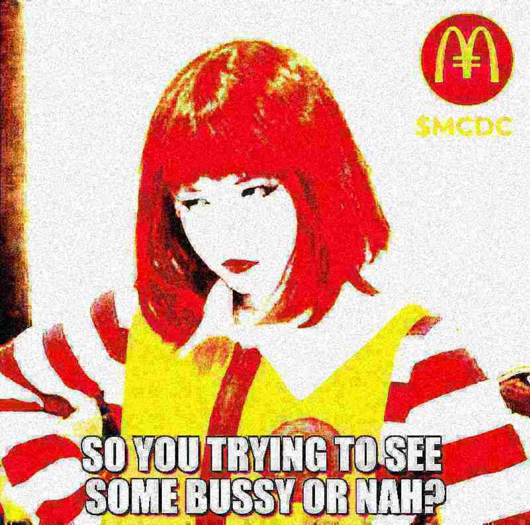 'So you trying to see some bussy or nah?'라고 묻는 McDonald's 밈 캐릭터의 $MCDC