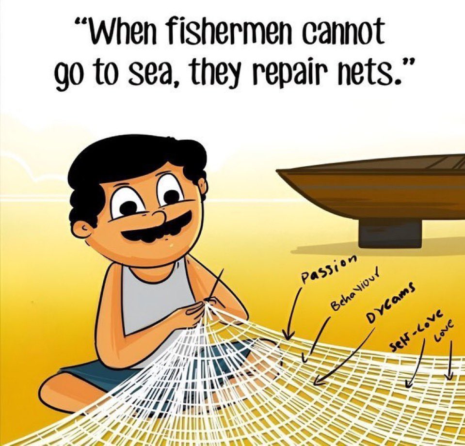 Turning downtime into preparation time
 
- For fishermen: rough seas mean they can’t fish, so they fix nets, maintain boats, and get ready for the next trip
- For life/business: if sales are slow, use the time to learn new skills, improve systems and market better.
#Motivation