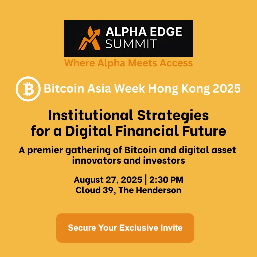 The Alpha Edge Summit, a premier gathering of 200+ elite crypto investors, VCs, builders &amp; media, will be held on August 27 at the exclusive Cloud 39 rooftop ballroom at The Henderson, Hong Kong.

Learn more at: alphaedgesummit.com

#Bitcoin #BTC #BitcoinAsia2025 #BitcoinAsia