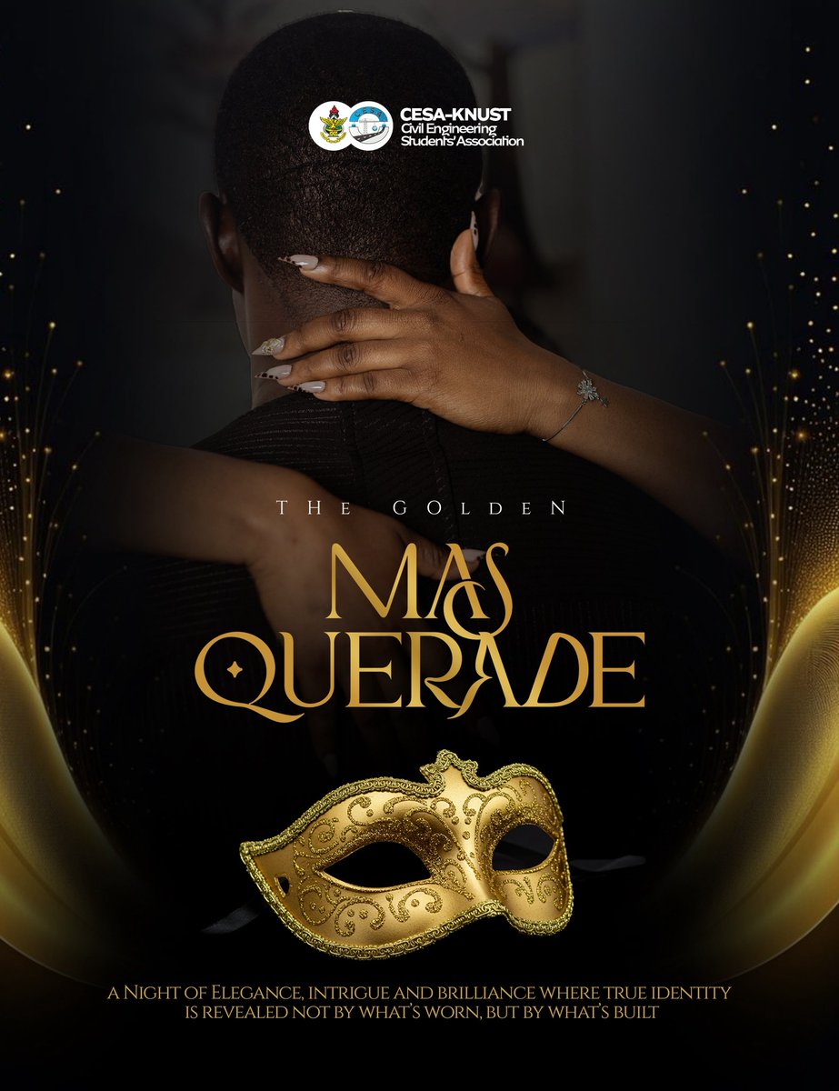 _cesaknust's tweet photo. ✨🎭 Step into a night of gold, mystery and timeless elegance, where masks hide faces but reveal the brilliance within. 🌟💫
#TheGoldenMasquerade
#CESAKNUST
#BeyondTheMask #EngineersInElegance https://t.co/niF3dZSPUY
