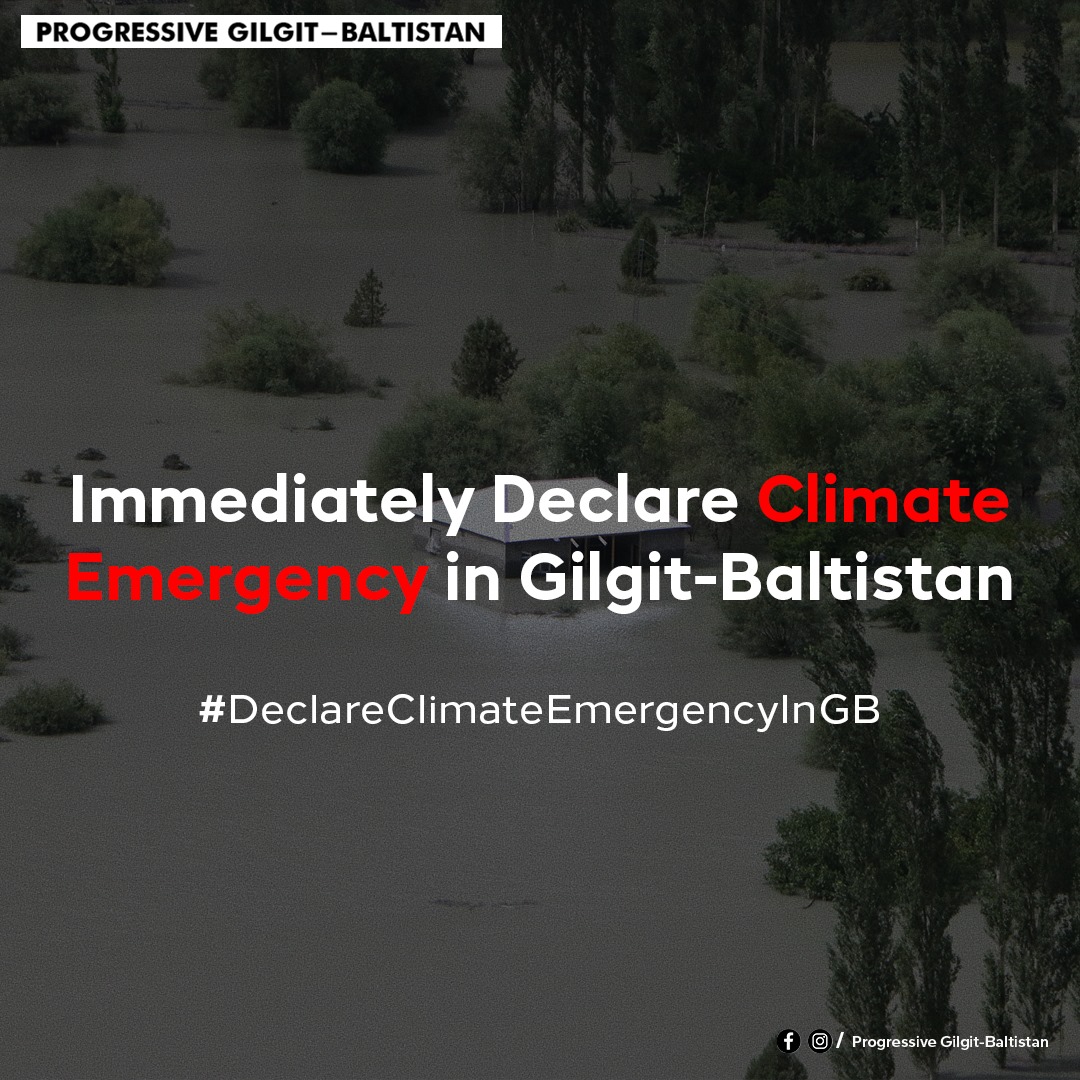 𝐈𝐦𝐦𝐞𝐝𝐢𝐚𝐭𝐞𝐥𝐲 𝐃𝐞𝐜𝐥𝐚𝐫𝐞 𝐂𝐥𝐢𝐦𝐚𝐭𝐞 𝐄𝐦𝐞𝐫𝐠𝐞𝐧𝐜𝐲 𝐢𝐧 𝐆𝐢𝐥𝐠𝐢𝐭-𝐁𝐚𝐥𝐭𝐢𝐬𝐭𝐚𝐧

#DeclareClimateEmergencyInGB

<a href="/Rohshan_Din/">Roshan Din Diameri</a>
<a href="/SafiullahBaig14/">Safiullah Baig</a>