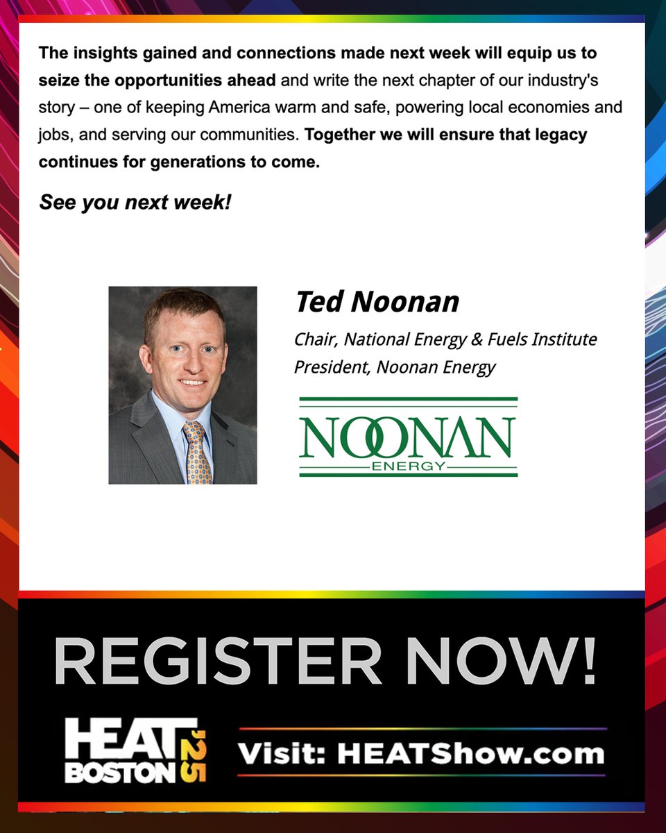 A Personal Message from Ted Noonan, NEFI Chairman

From One Dealer to Another: Why You Need to be in Boston Next Week.

See you next week!

Ted Noonan
Chair, National Energy &amp; Fuels Institute
President, Noonan Energy

Register at heatshow.com