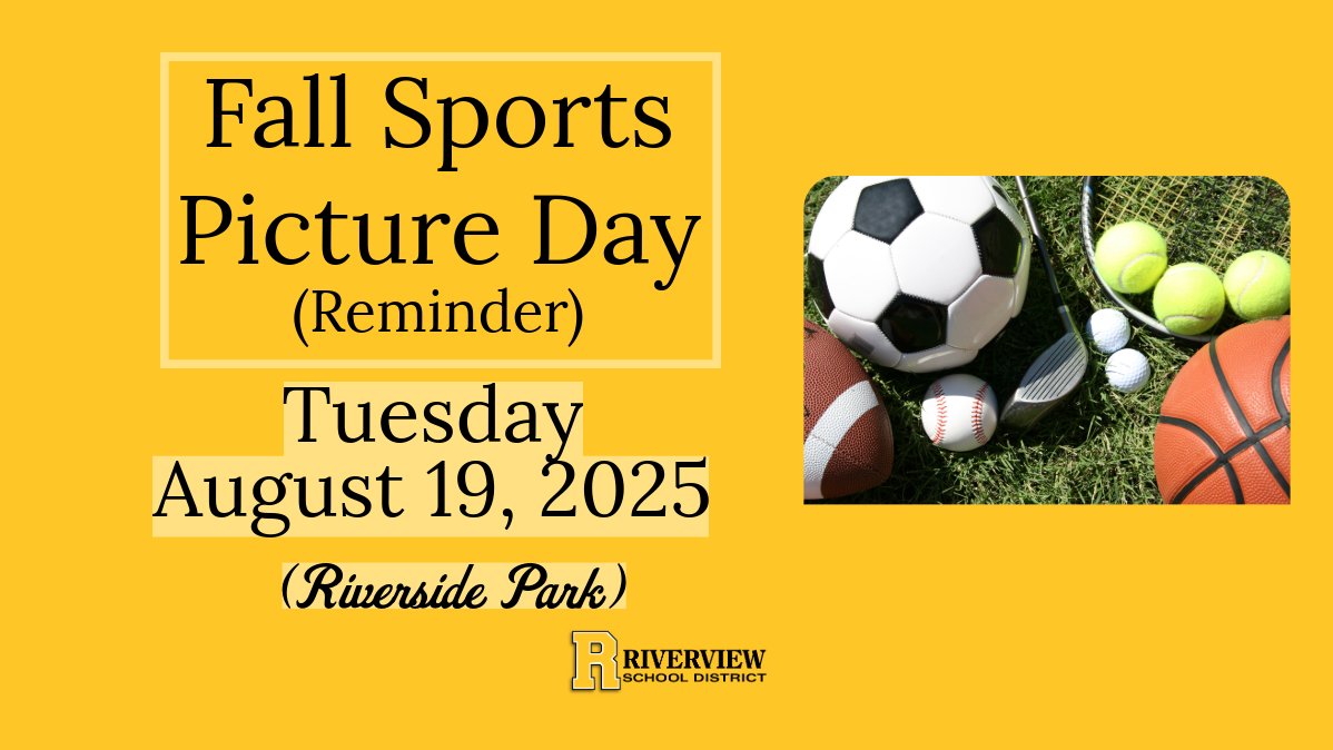Riverview School District (@riverviewsd_) on Twitter photo FALL SPORTS Picture Day (REMINDER)
All (Jr. & Sr. High) fall sports teams will be photographed this TUESDAY, AUGUST 19.  Please check the RSD website for more information and direct links! FALL SPORTS Picture Day (REMINDER)
All (Jr. & Sr. High) fall sports teams will be photographed this TUESDAY, AUGUST 19.  Please check the RSD website for more information and direct links!