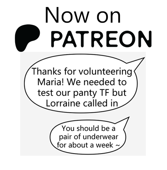 Panty TF now on Patreon
patreon.com/Circaera