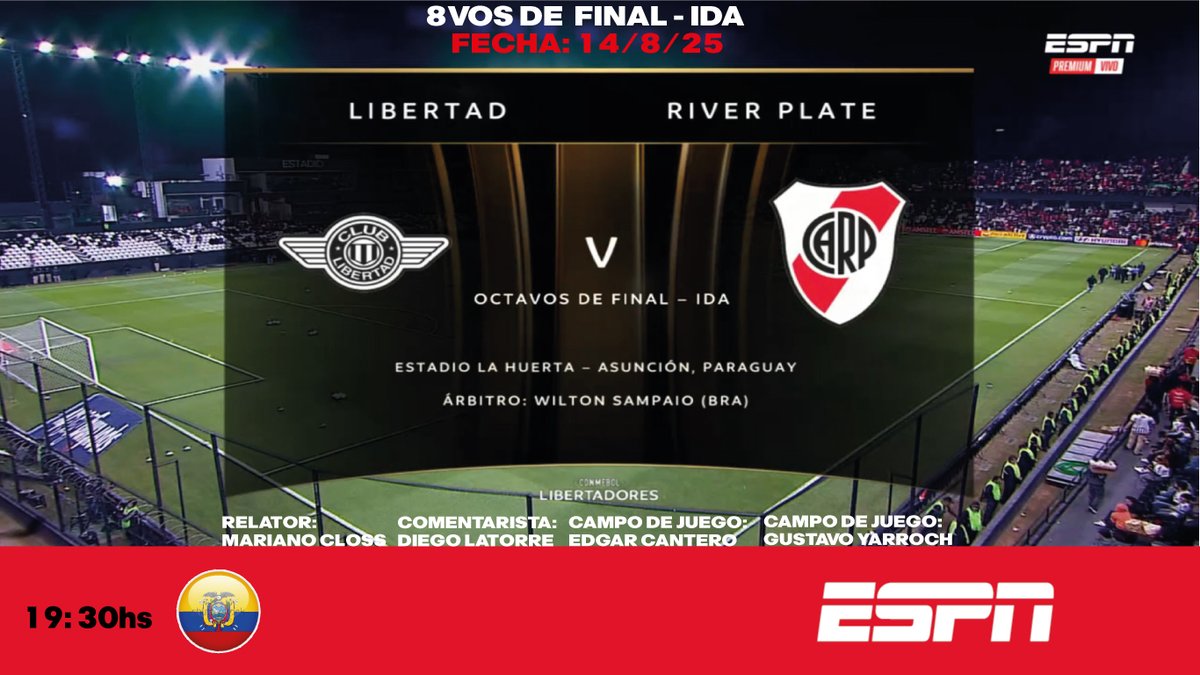 ⚽ #Libertadores  | 🇵🇾 <a href="/Libertad_Guma/">Club Libertad</a>  vs <a href="/RiverPlate/">River Plate</a>  🇦🇷
🎙 Relator: Mariano Closs
🎙 Comentarista: <a href="/dflatorre/">Diego Latorre</a>
 🎙 Campo de Juego: <a href="/DonCantero/">Edgar Cantero</a>- <a href="/GustavoYarroch/">Gustavo Yarroch</a>
📺 <a href="/ESPNEcuador/">ESPN Ecuador</a> 
💻📱 <a href="/disneyplusla/">Disney+ Latinoamérica</a>
🤳 #LIBERTADORESxESPN - #GloriaEterna  - #LIBvsRIV
Dale RT 🔃