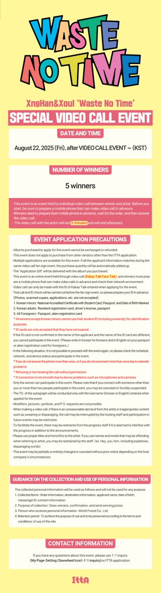 fan_ITTA's tweet photo. XngHan&Xoul 【Waste No Time】SPECIAL VIDEO CALL EVENT

✅ Event date & time: August 22, 2025 (Fri), after video call event~ (KST)
🗓️ Application period: August 15 (Fri) 18:00 ~ August 17, 2025 (Sun) 23:59 (KST) 

🎆 Random 1 out of 2 unreleased photo cards will be given to all applicants (Fork Ver.)
🎆 2 video call winners will be randomly selected to receive an unreleased signed polaroid

🔗: https://t.co/tpndvCL0Yv 

#XngHan_Xoul #WasteNoTime