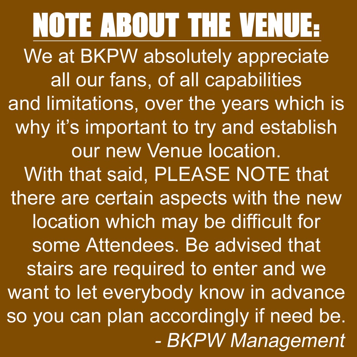 We are less than 48 hours until TOMORROW NEVER DIES and we just want to give a heads up to our fans in advance regarding the new venue  #BKPWNF