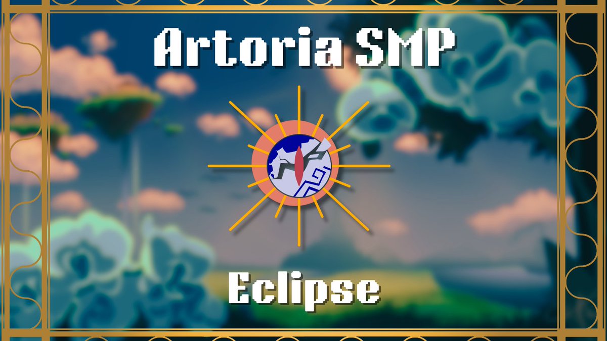 While we're still the same Artoria SMP we've always been, a new world deserves a season name. May we welcome you to...
Artoria SMP: Eclipse