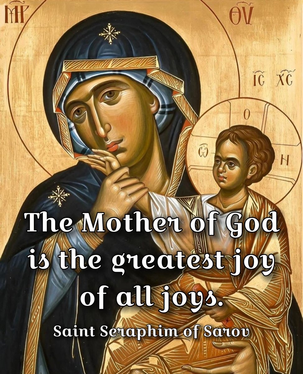orthodox_33ad's tweet photo. The Mother of God is the greatest joy of all joys.

— Saint Seraphim of Sarov https://t.co/BBSIsRxkFZ