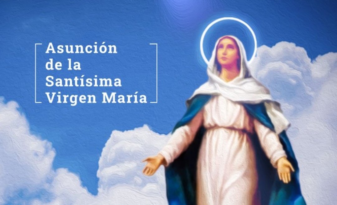 15 de agosto es fiesta en toda España que celebra el día de la Asunción, la subida de la Virgen María al cielo en cuerpo y alma.