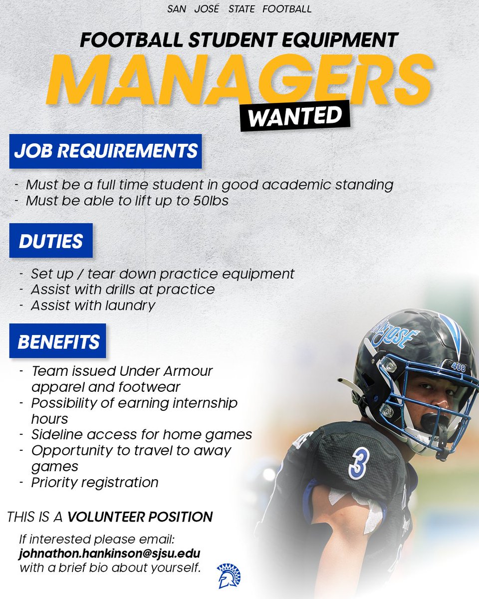 San Jose State Football EQ (@sjsu_fbeq) on Twitter photo We are looking for a few more Student Equipment Managers to join our team. If you are interested in working in college football please email: johnathon.hankinson@sjsu.edu with a brief bio about yourself.
#AllSpartans <a href="/SanJoseStateFB/">San José State Football</a> <a href="/SJSUAthletics/">San Jose State Spartans</a> <a href="/SJSU/">San José State University</a> We are looking for a few more Student Equipment Managers to join our team. If you are interested in working in college football please email: johnathon.hankinson@sjsu.edu with a brief bio about yourself.
#AllSpartans <a href="/SanJoseStateFB/">San José State Football</a> <a href="/SJSUAthletics/">San Jose State Spartans</a> <a href="/SJSU/">San José State University</a>