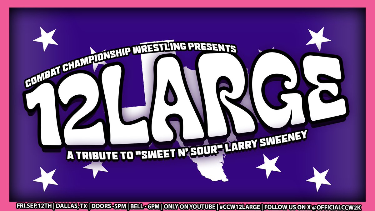 More more more.

CCW’s return PPV, “12 Large” comes to you LIVE from Dallas!

On this show, we will crown our FIRST EVER CCW Champion in the finals of our first annual Larry Sweeney Memorial Cup! 

Will your chances at becoming a World Champion go sour, or end in sweet victory?