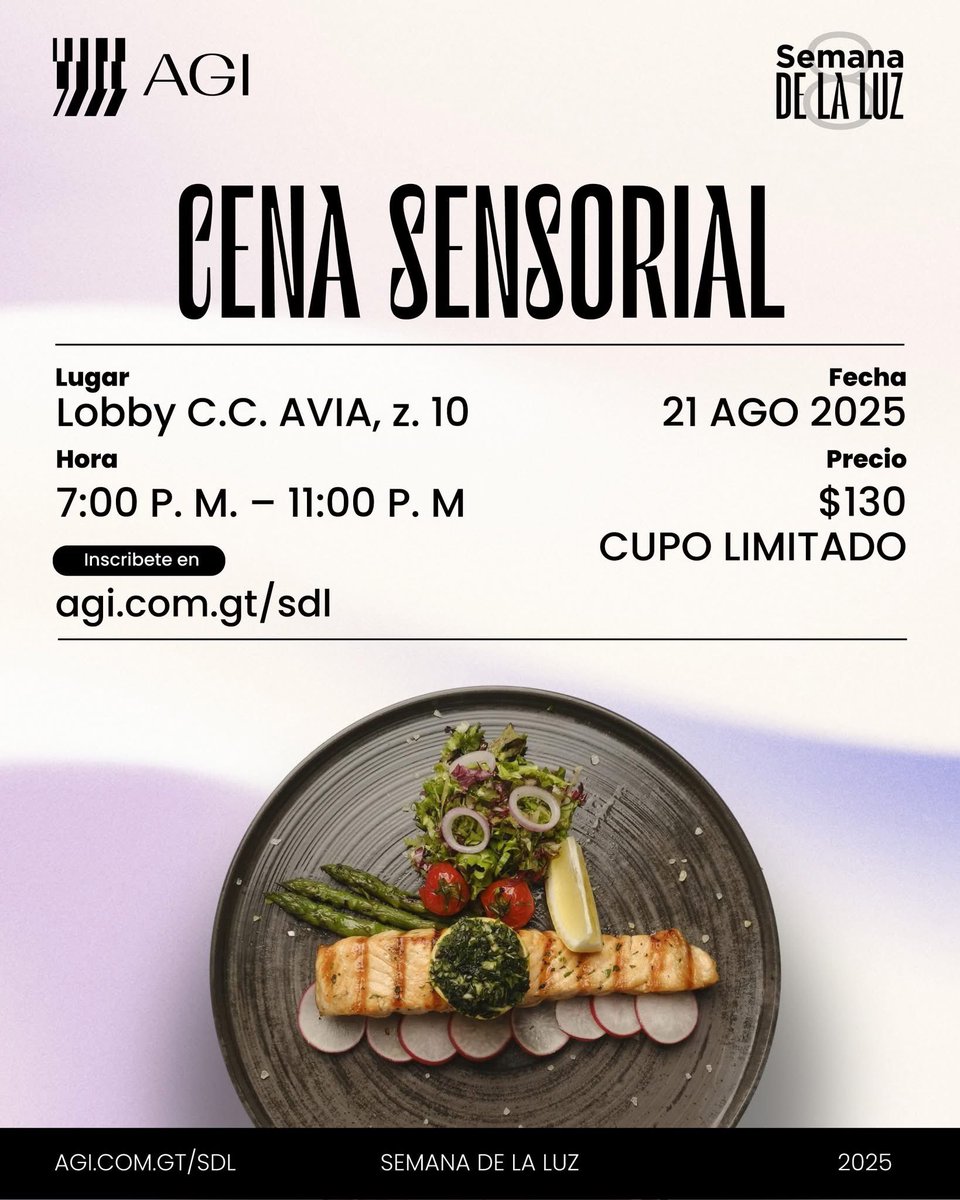La Cena Sensorial de Semana de la Luz 2025 una noche que despertará todos tus sentidos, combinando luz, sabor y unambiente exclusivo.

🗓️ 21 de agosto 2025
🕓 7:00 p. m. – 11:00 p. m.
📍 Lobby C.C. AVIA, zona 10
💲 $130 – Cupo limitado
 agi.com.gt/sdl
