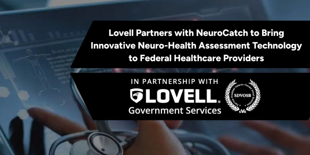 NeuroCatch is proud to partner with @LovellGov Services, an SDVOSB, to bring our NeuroCatch® Platform to federal healthcare systems like VHA, MHS, &amp; IHS advancing brain health for those who served. Learn more: bit.ly/46XwF2s  #BrainHealth #Veterans #FederalHealth