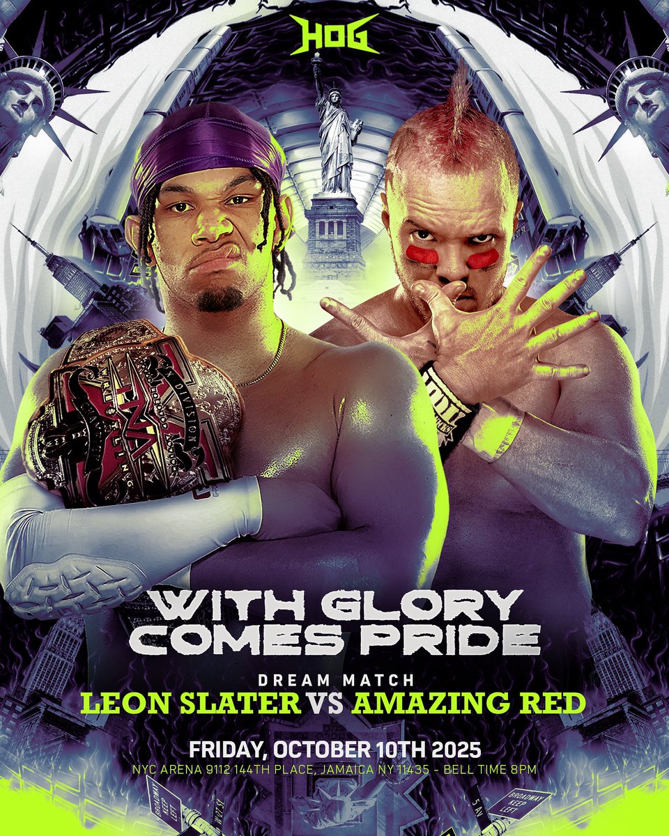 House Of Glory Wrestling (@hogwrestling) on Twitter photo 🔥 DREAM MATCH SET 🔥
LEON SLATER vs AMAZING RED
A clash of generations. A battle of speed, style, and legacy. Slater made history. Now he faces the legend who paved the way.
With Glory Comes Pride 🗽
Friday, October 10th
<a href="/LEONSLATER_/">LEON SLATER</a> <a href="/AmazingRed_iOD/">Amazing Red</a>
🎟️ Get your tickets 🔥 DREAM MATCH SET 🔥
LEON SLATER vs AMAZING RED
A clash of generations. A battle of speed, style, and legacy. Slater made history. Now he faces the legend who paved the way.
With Glory Comes Pride 🗽
Friday, October 10th
<a href="/LEONSLATER_/">LEON SLATER</a> <a href="/AmazingRed_iOD/">Amazing Red</a>
🎟️ Get your tickets