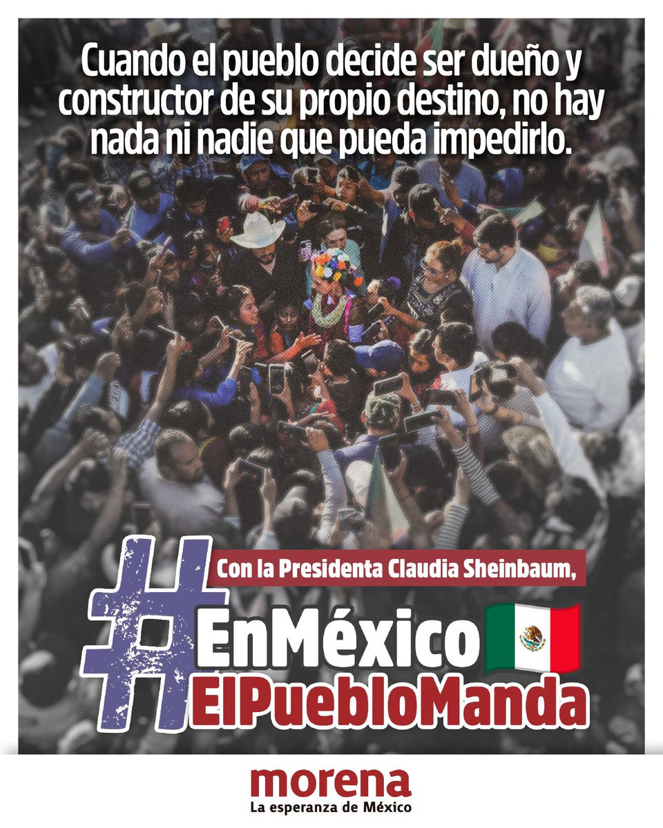 #Enmexicoelpueblomanda. El pueblo es el auténtico soberano y dueño de su propio destino, en este caso de la mano de #ClaudiaSheinbaum.