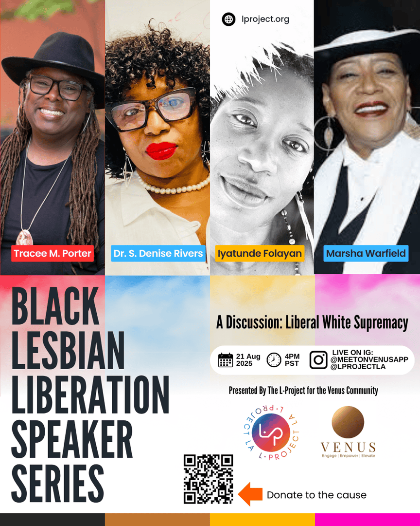 TUNE IN NEXT THURSDAY!

Black Lesbian Liberation Speaker Series

📅 Thursday, August 21, 2025
⏰ 4 PM PST | 7 PM EST
📍 Live on Instagram: @MeetOnVenusApp &amp; <a href="/LProjectLA/">L-Project LA</a> and <a href="/oml/">Ophir Lupu</a>.tv
🌐 Visit welcometovenus.com or download the VENUS app