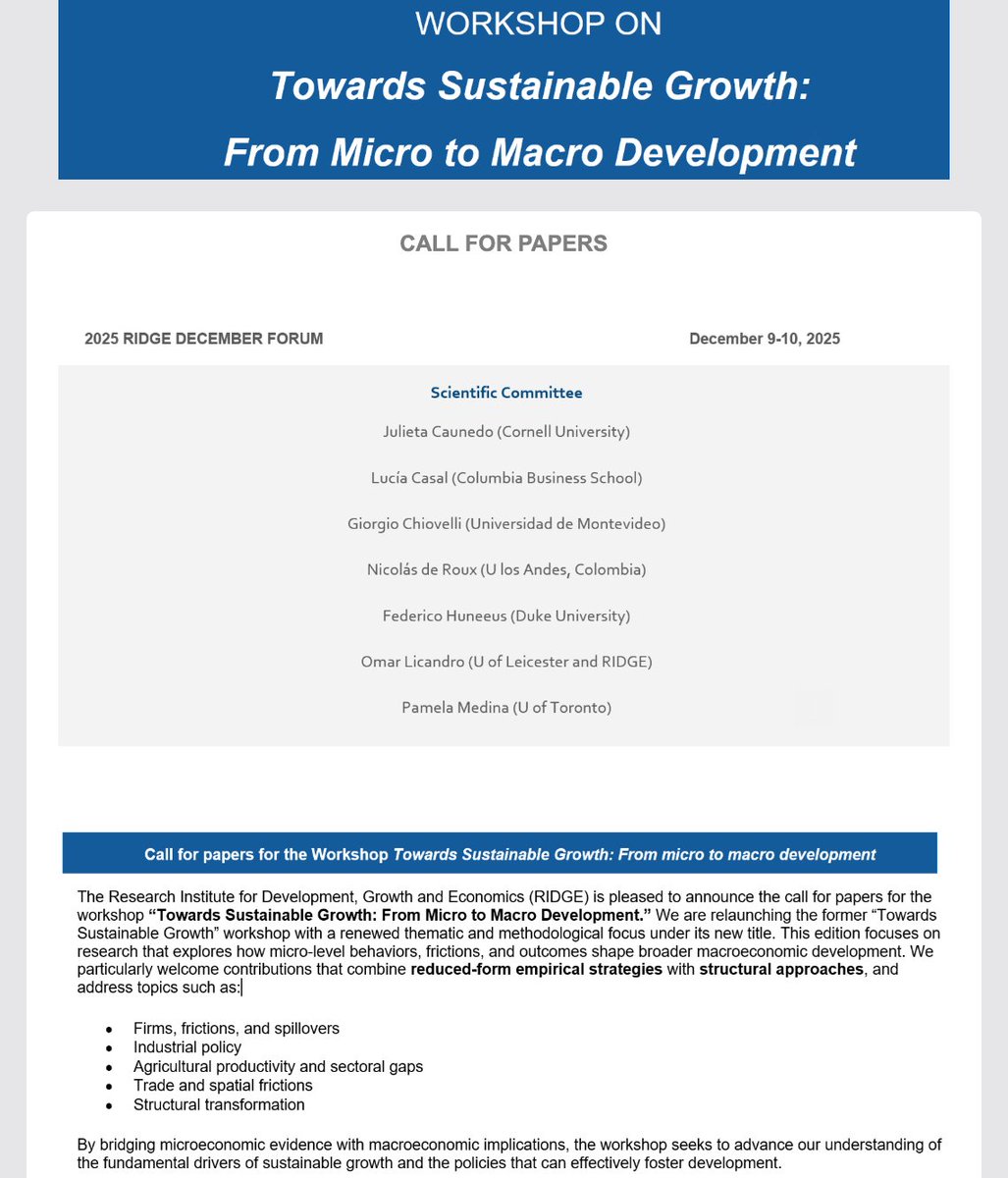RIDGE Workshop Towards Sustainable Growth is back!

New theme: bridging micro and macro development

New methodological focus: reduced-form + structural 💥

Montevideo, December 9-10

Send us your papers!

Deadline: September 13

Link to submit: ridge.org.uy