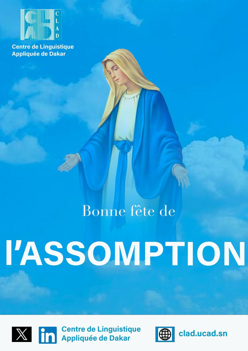 Le Centre de Linguistique Appliquée de Dakar (CLAD) souhaite une joyeuse fête de l’Assomption à toute la communauté catholique.
Que cette journée soit porteuse de paix, de foi et de bénédictions pour vous et vos proches.

#CLAD #Assomption #UCAD #Compublique